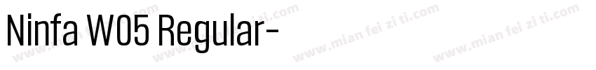 Ninfa W05 Regular字体转换